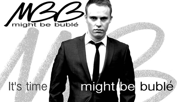 Might Be Buble